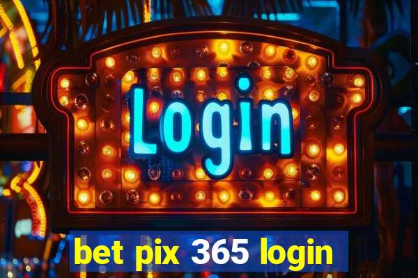 bet pix 365 login