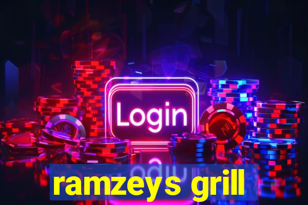 ramzeys grill