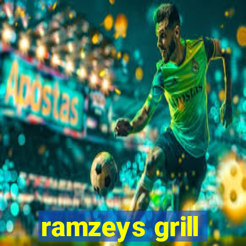 ramzeys grill