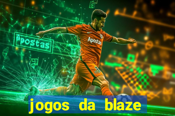 jogos da blaze para ganhar dinheiro