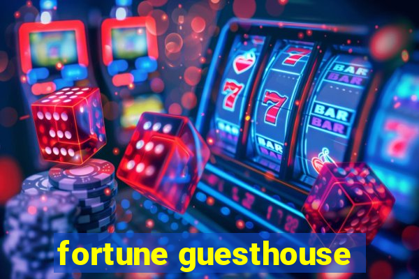 fortune guesthouse