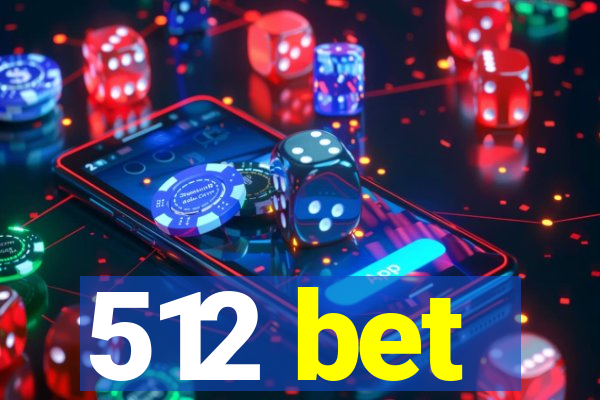 512 bet