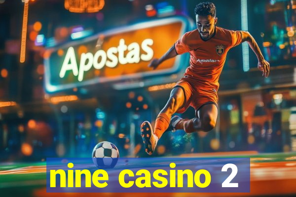 nine casino 2