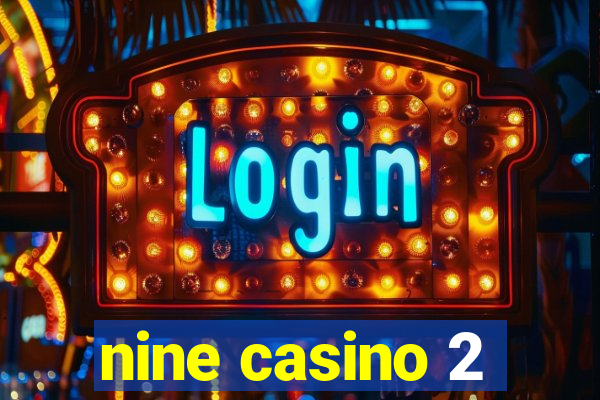 nine casino 2