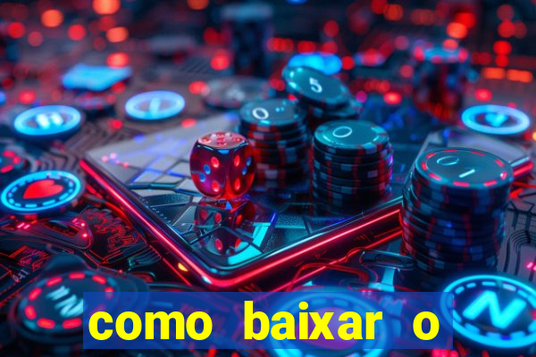 como baixar o estrela bet