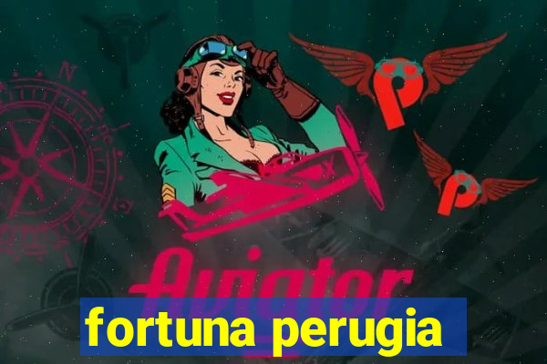 fortuna perugia