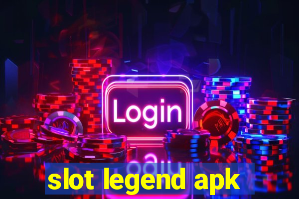 slot legend apk