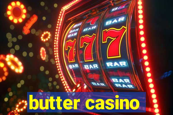 butter casino