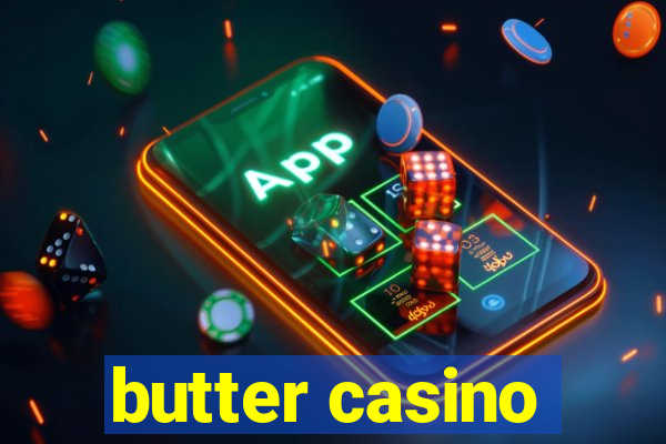 butter casino