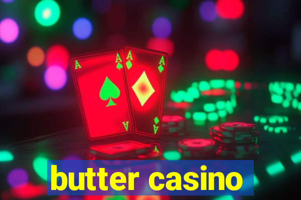 butter casino