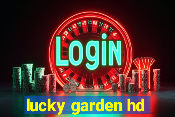 lucky garden hd