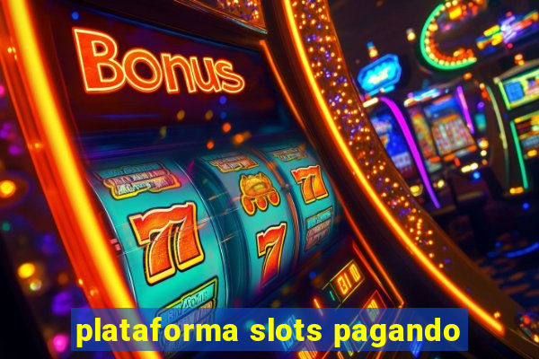 plataforma slots pagando