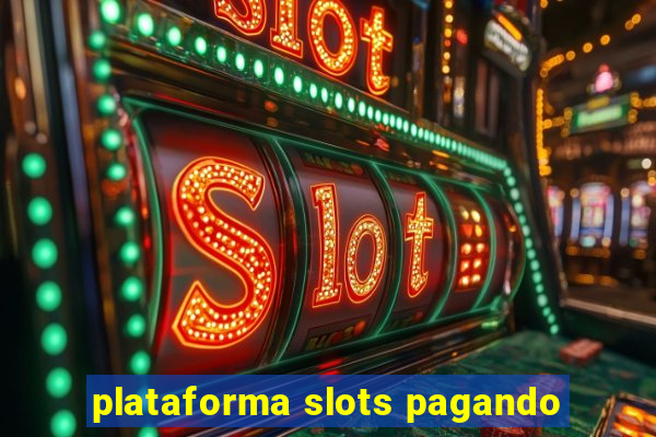 plataforma slots pagando