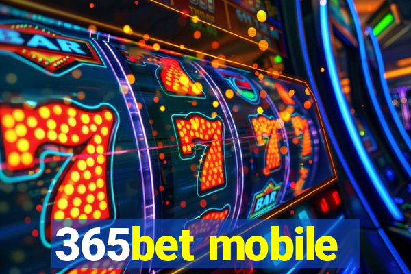 365bet mobile