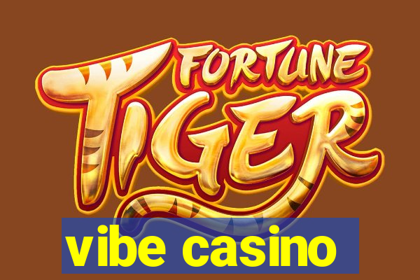 vibe casino