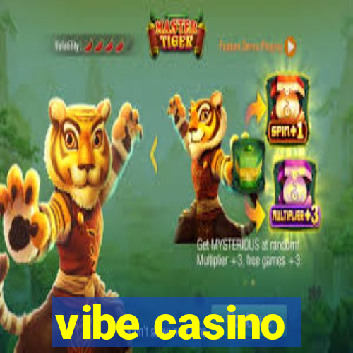 vibe casino