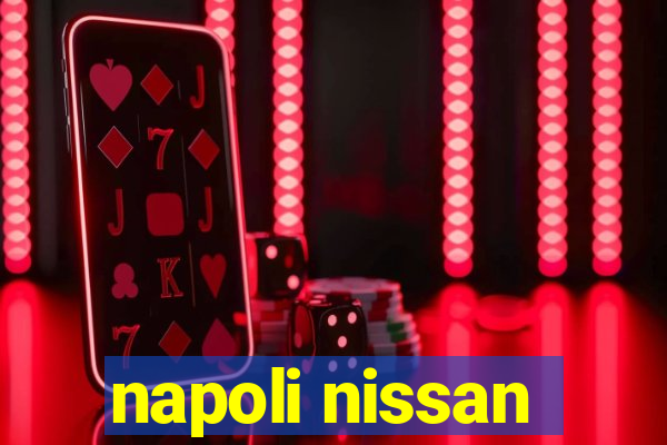 napoli nissan