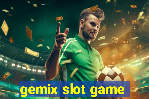 gemix slot game