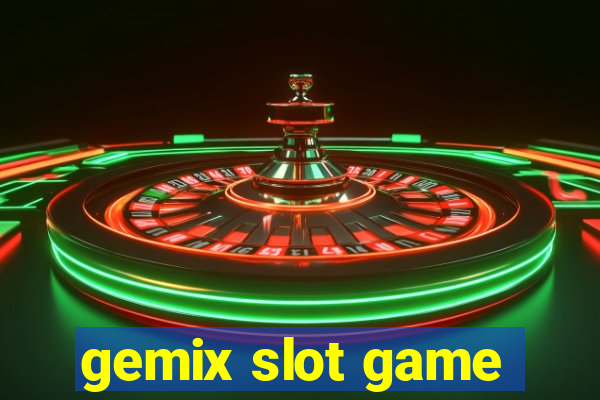 gemix slot game