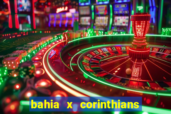 bahia x corinthians onde assistir