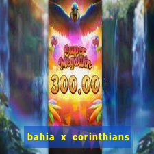 bahia x corinthians onde assistir