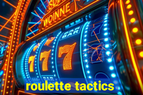 roulette tactics