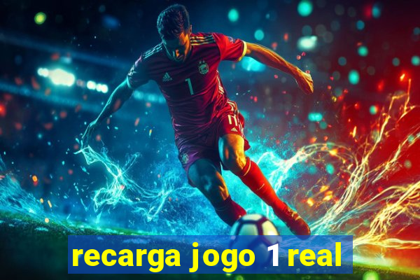 recarga jogo 1 real