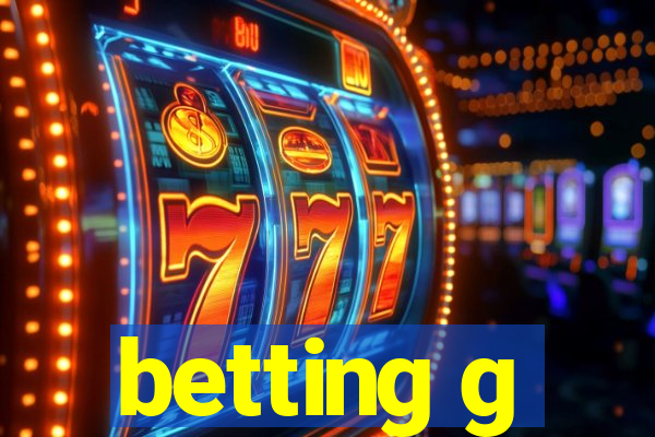 betting g