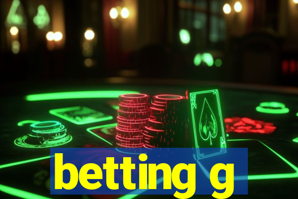 betting g