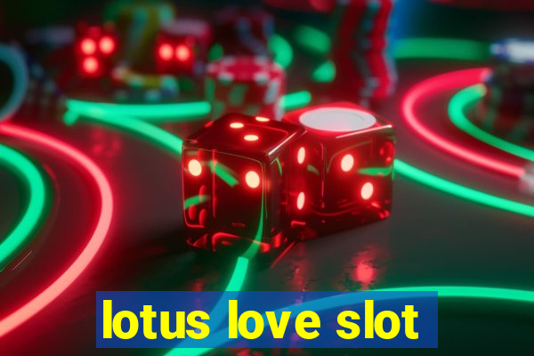 lotus love slot