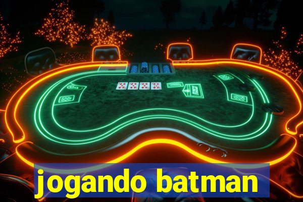 jogando batman