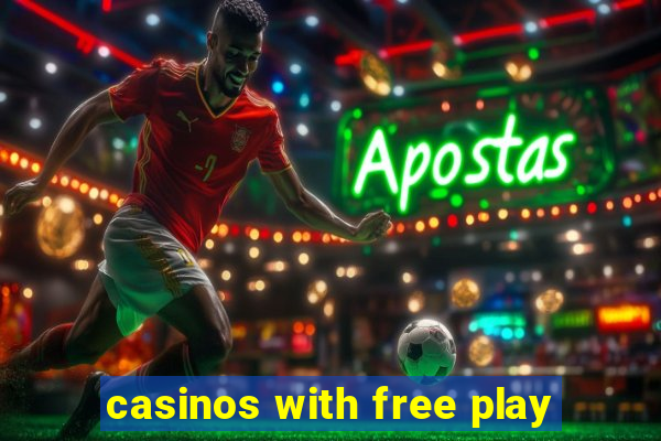 casinos with free play