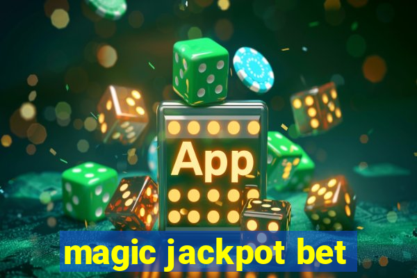 magic jackpot bet