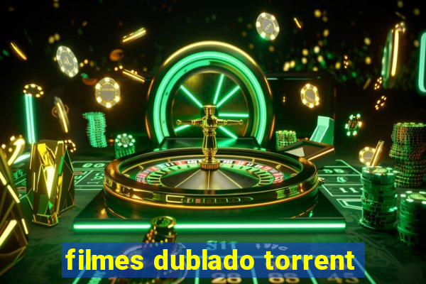 filmes dublado torrent