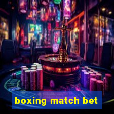 boxing match bet