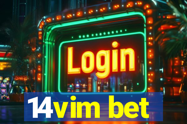 14vim bet