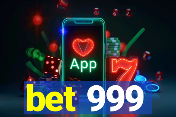 bet 999