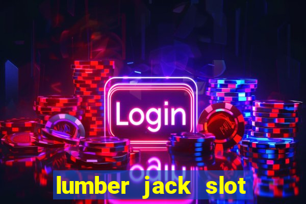 lumber jack slot free play