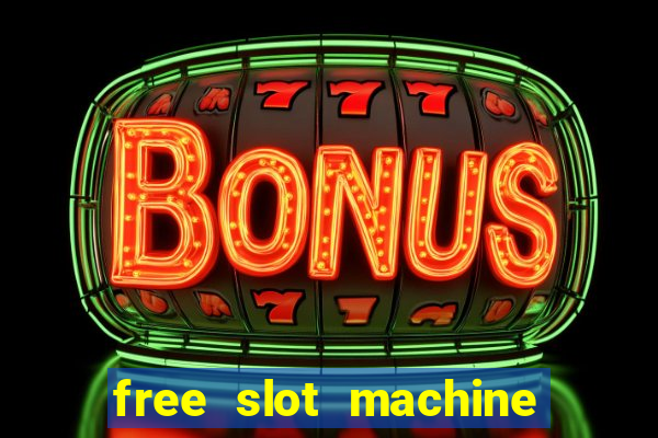 free slot machine with bonus