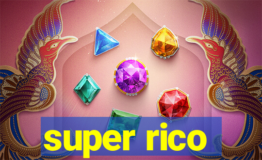 super rico