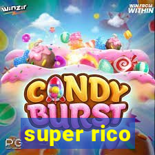 super rico