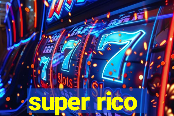 super rico