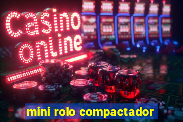 mini rolo compactador