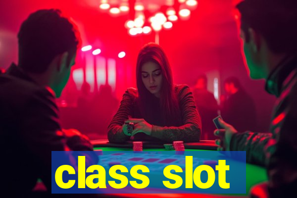 class slot