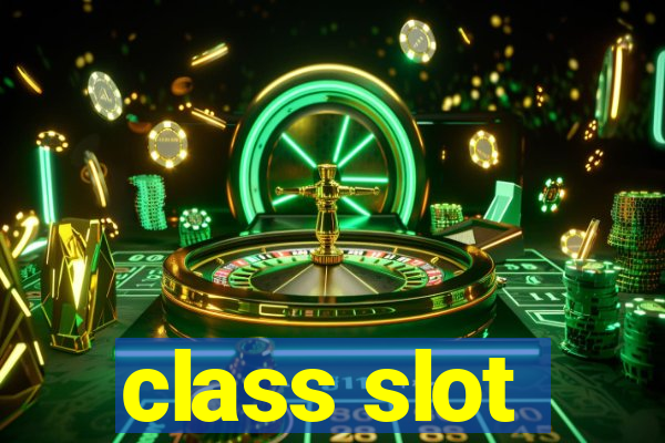 class slot