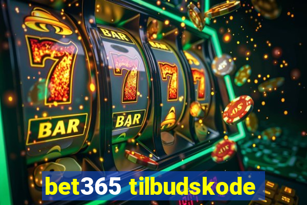 bet365 tilbudskode