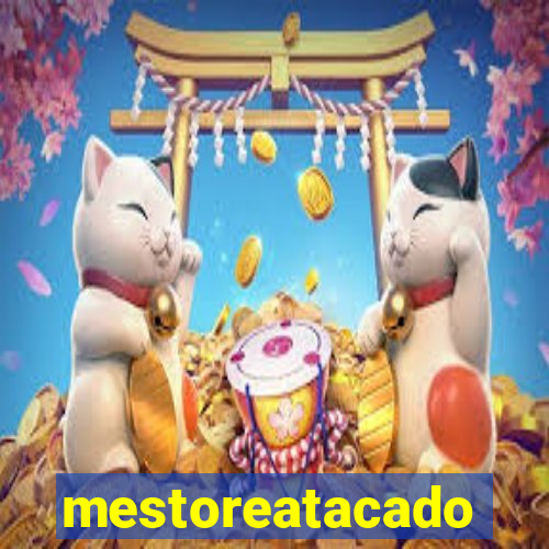 mestoreatacado