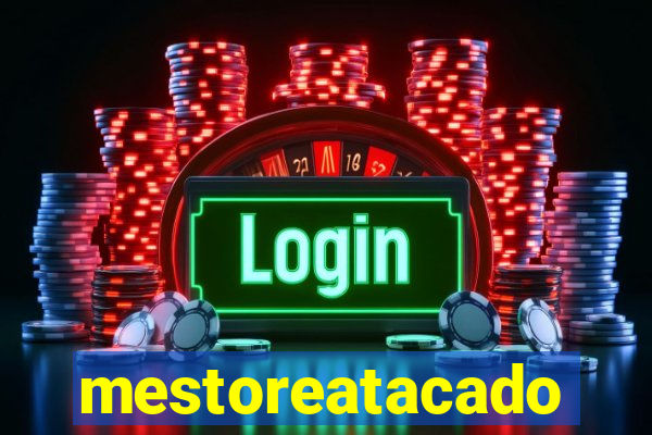 mestoreatacado