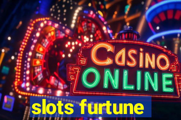 slots furtune