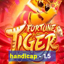 handicap - 1.5